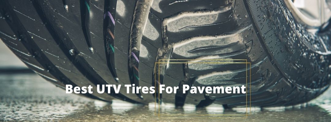 UTV Tires For Pavement